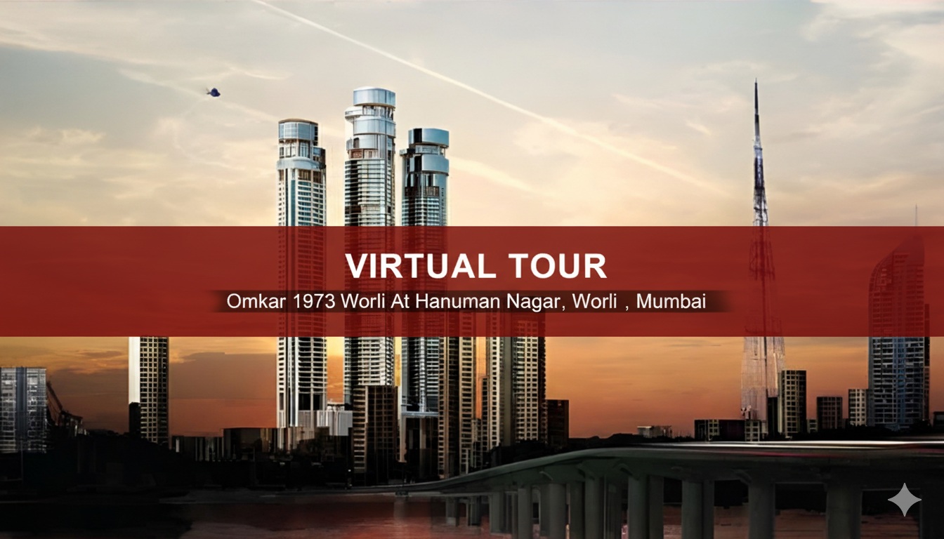 Omkar 1973 Worli  Virtual Site Visit
